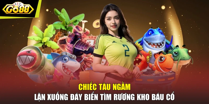 Chiếc tàu ngầm lặn xuống đáy biển tìm rương kho báu cổ