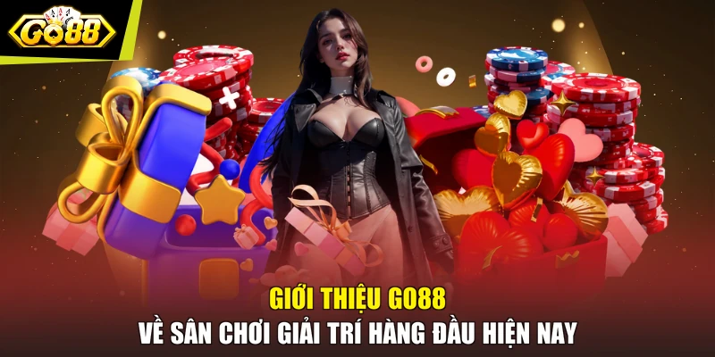 Giới thiệu GO88 về sân chơi giải trí hàng đầu hiện nay