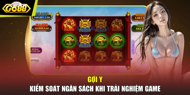 Gợi ý kiểm soát ngân sách khi trải nghiệm game